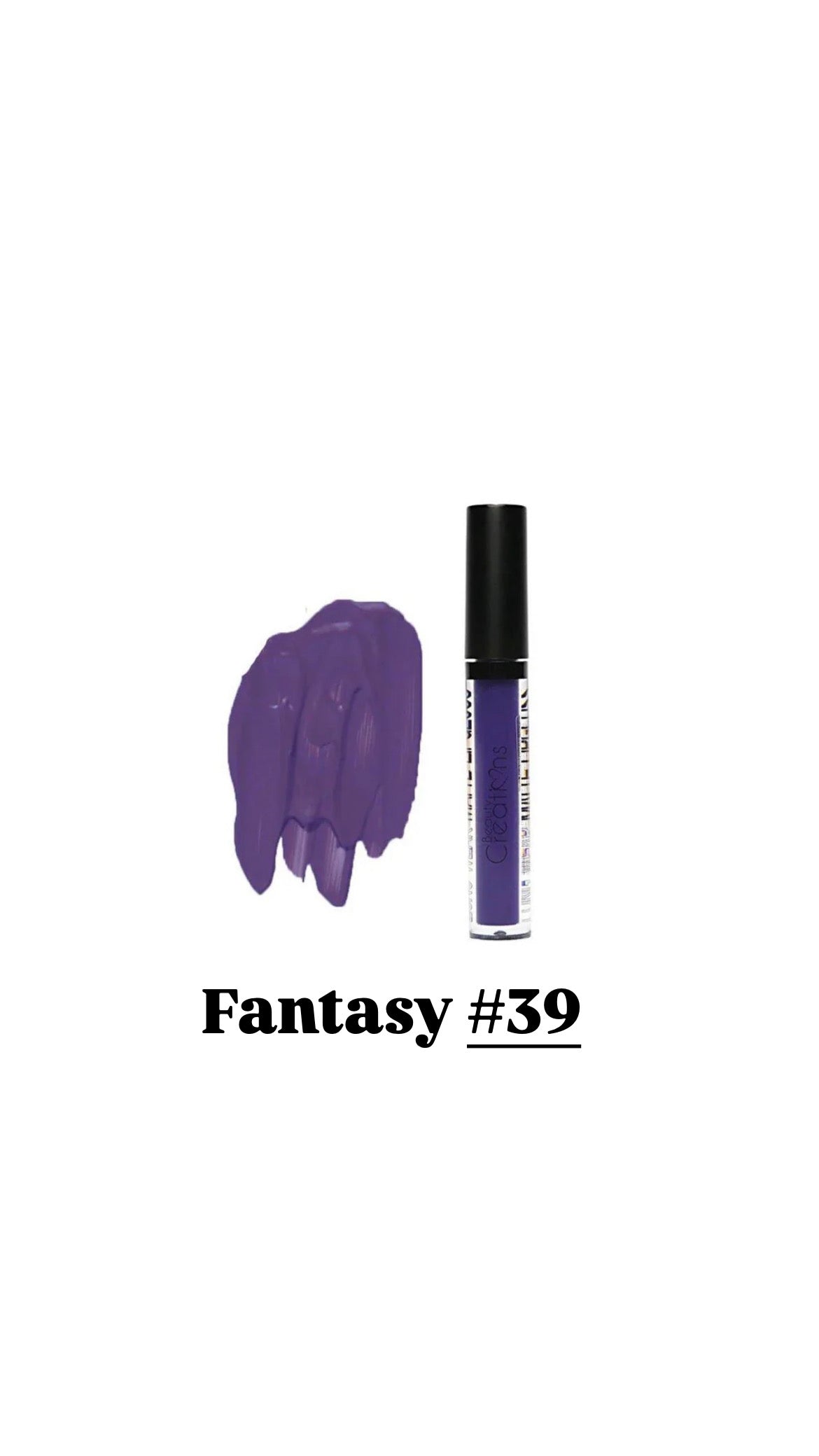 Fantasy- 39 LONG WEAR MATTE LIP GLOSS