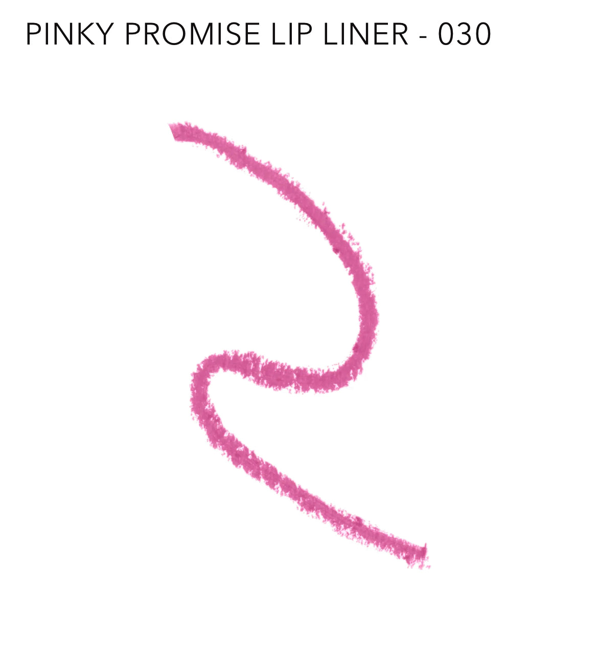 PINKY PROMISE LIP LINER - 030