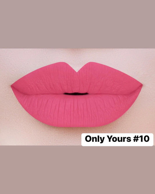 ONLY YOURS - 10 LONG WEAR MATTE LIP GLOSS