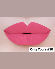Load image into Gallery viewer, Only Yours - 10 LONG WEAR MATTE LIP GLOSS

