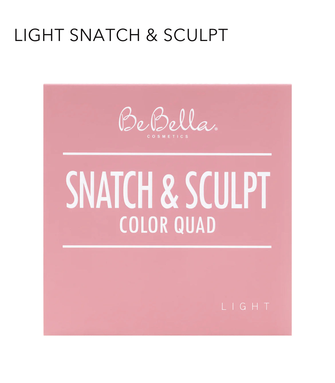 Snatch & Sculpt Color Quad’s