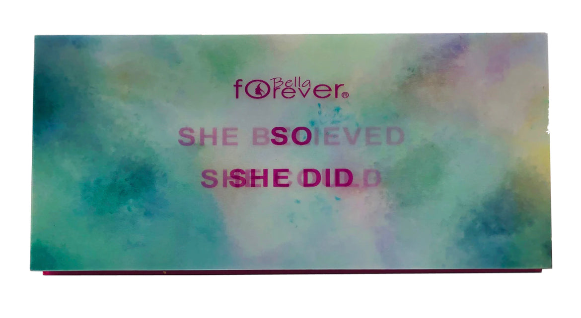 SHE BELIEVED SHE COULD SO SHE DID