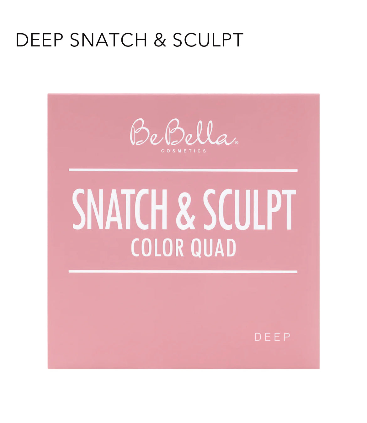 Snatch & Sculpt Color Quad’s